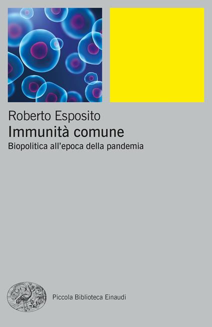 Immunità comune. Biopolitica all'epoca della pandemia - Roberto Esposito - copertina