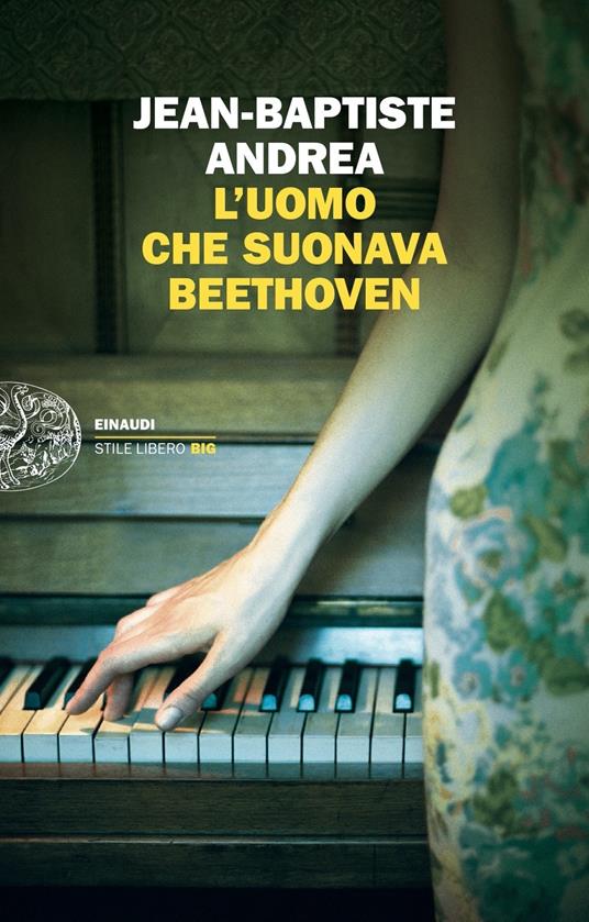 L' uomo che suonava Beethoven - Jean-Baptiste Andrea - copertina