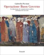 Operazione Buon Governo. Un laboratorio di comunicazione politica nell'Italia del Trecento