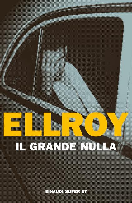 Il grande nulla - James Ellroy - copertina
