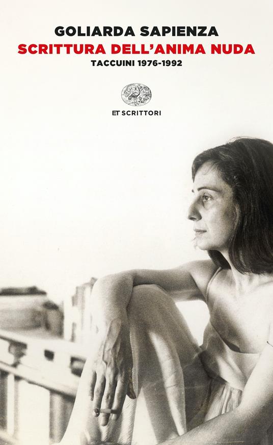 Scrittura dell'anima nuda. Taccuini 1976-1992 - Goliarda Sapienza - copertina