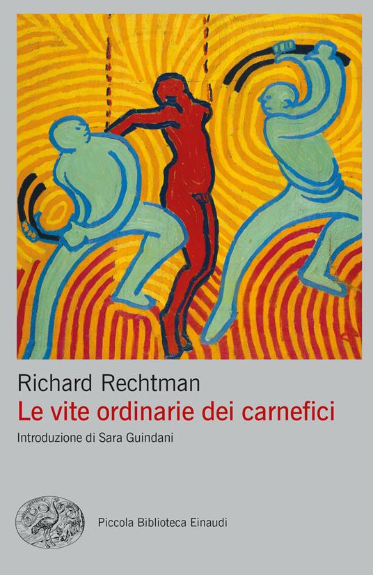 Le vite ordinarie dei carnefici - Richard Rechtman - copertina