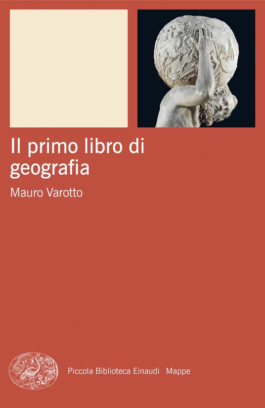 Il primo libro di geografia - Mauro Varotto - copertina