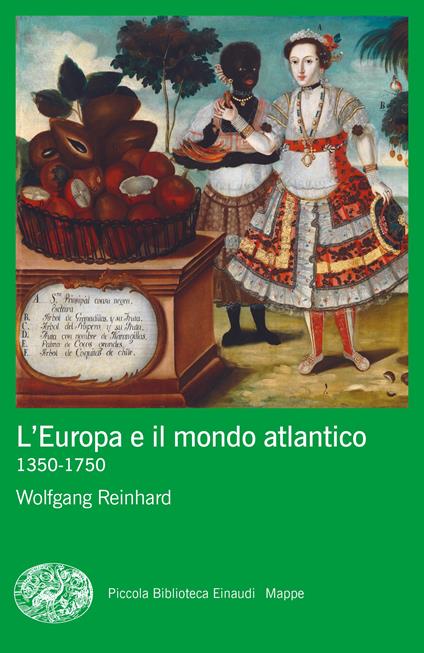 L'Europa e il mondo atlantico (1350-1750) - Wolfgang Reinhard - copertina