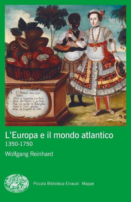 L'Europa e il mondo atlantico (1350-1750) - Wolfgang Reinhard - copertina