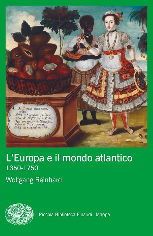 L' Europa e il mondo atlantico (1350-1750) - Wolfgang Reinhard - copertina