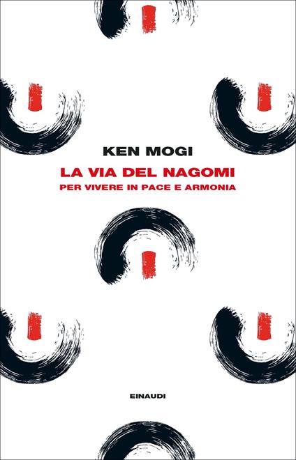 La via del nagomi. Per vivere in pace e armonia - Ken Mogi - copertina