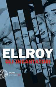 Libro Gli incantatori James Ellroy