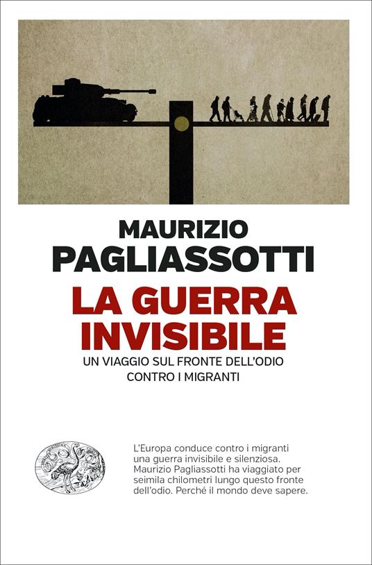 La guerra invisibile. Un viaggio sul fronte dell’odio contro i migranti - Maurizio Pagliassotti - copertina
