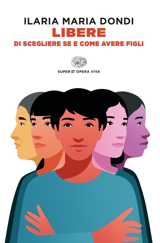 Libere di scegliere se e come avere figli - Ilaria Maria Dondi - copertina