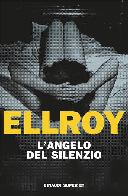 L'angelo del silenzio - James Ellroy - copertina