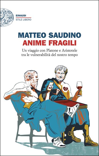 Anime fragili. Un viaggio con Platone e Aristotele tra le vulnerabilità del nostro tempo - Matteo Saudino - copertina