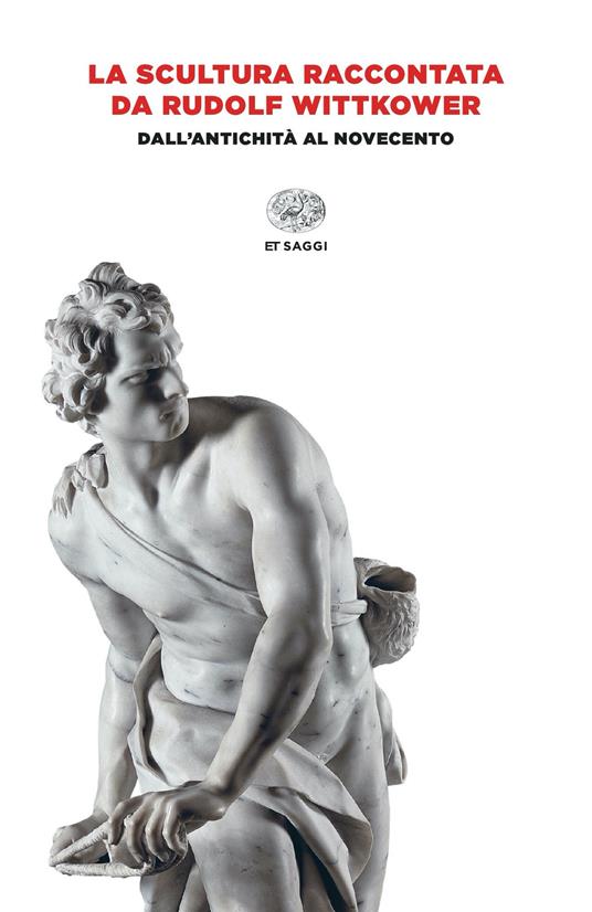 La scultura raccontata da Rudolf Wittkower. Dall'antichità al Novecento - Rudolf Wittkower - copertina