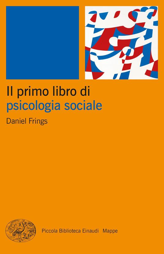 Il primo libro di psicologia sociale - Daniel Frings - copertina