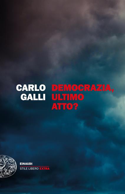 Democrazia, ultimo atto? - Carlo Galli - copertina
