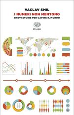 I numeri non mentono. Brevi storie per capire il mondo