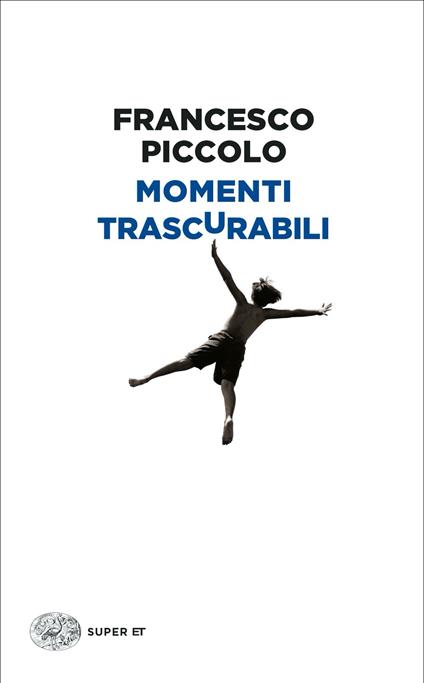 Momenti trascurabili. Vol. 3 - Francesco Piccolo - copertina