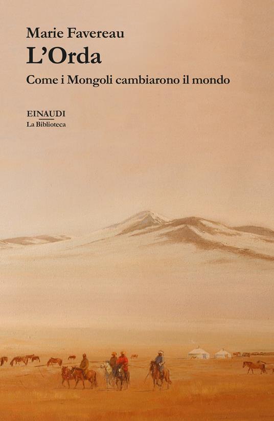 L'Orda. Come i Mongoli cambiarono il mondo - Marie Favereau - copertina