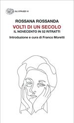 Volti di un secolo. Il Novecento in 52 ritratti