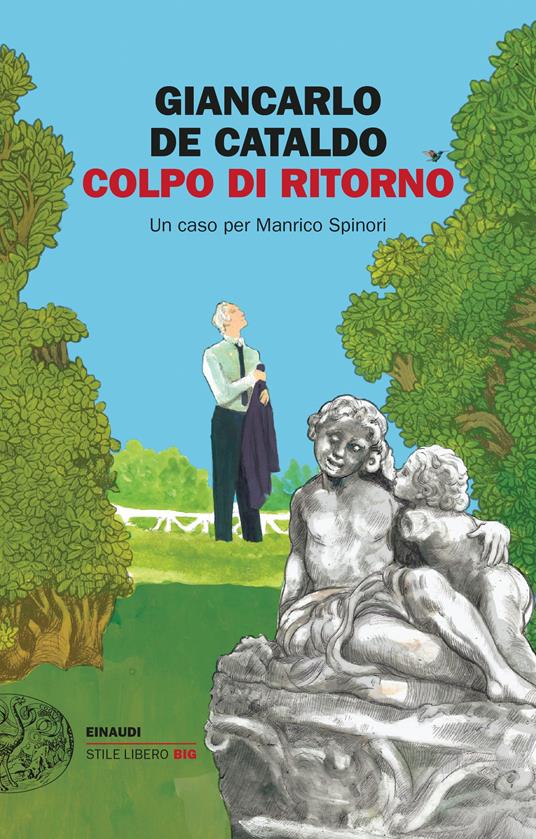 Colpo di ritorno. Un caso per Manrico Spinori - Giancarlo De Cataldo - copertina