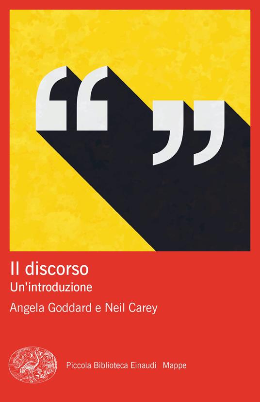 Il discorso. Un’introduzione - Angela Goddard,Neil Carey - copertina