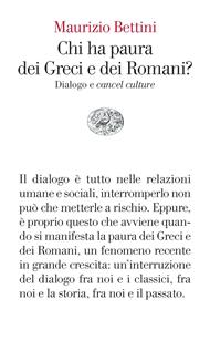 Chi ha paura dei Greci e dei Romani? Dialogo e «cancel culture»