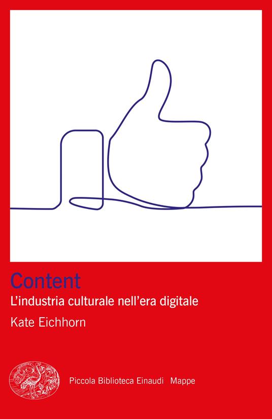 Content. L’industria culturale nell’era digitale - Kate Eichhorn - copertina