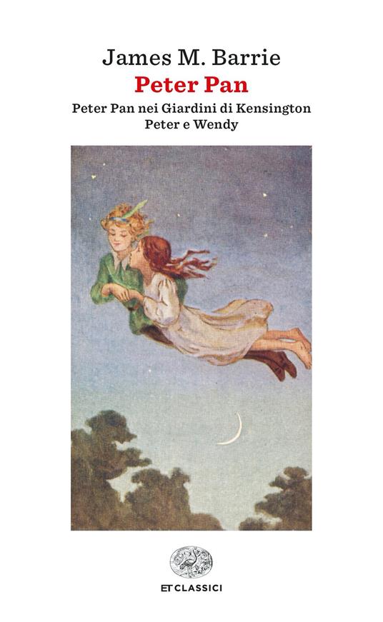 Peter Pan: Peter Pan nei giardini di Kensington-Peter e Wendy. Ediz. integrale - James Matthew Barrie - copertina