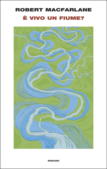È vivo un fiume? - Robert Macfarlane - copertina