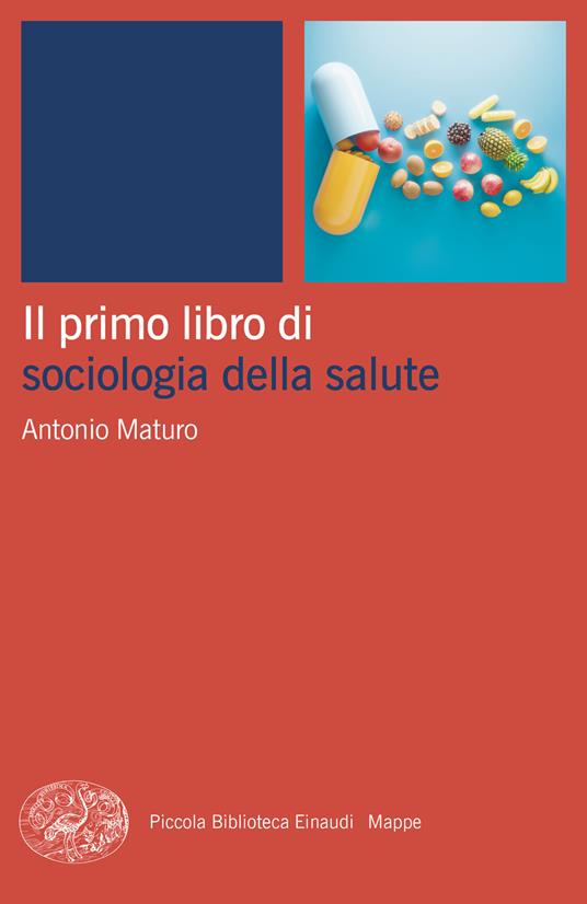 Il primo libro di sociologia della salute - Antonio Maturo - copertina