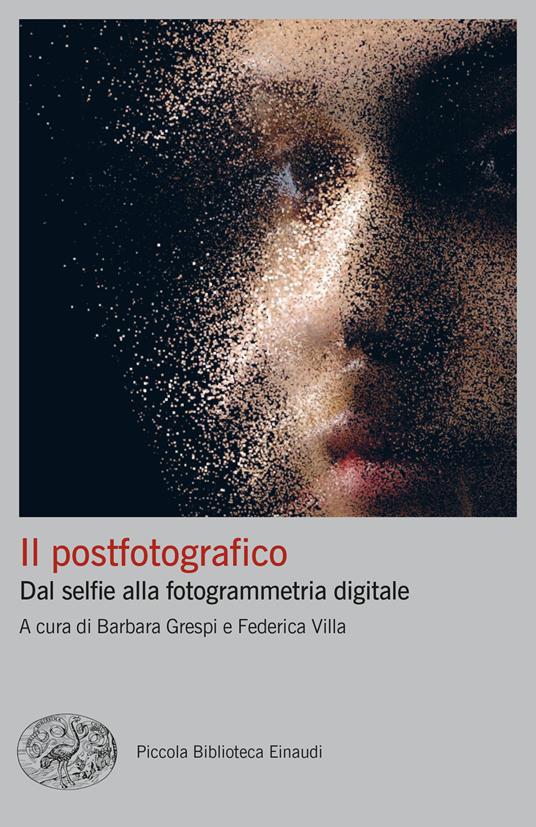 Il postfotografico. Dal selfie alla fotogrammetria digitale - copertina