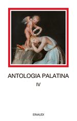 Antologia palatina. Testo greco a fronte. Vol. 4: Libri XII-XVI