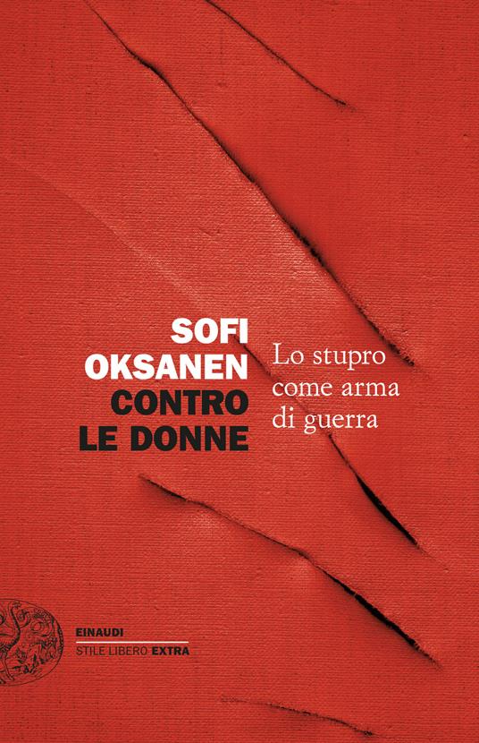 Contro le donne. Lo stupro come arma di guerra - Sofi Oksanen - copertina