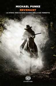 Revenant. La storia vera di Hugh Glass e della sua vendetta