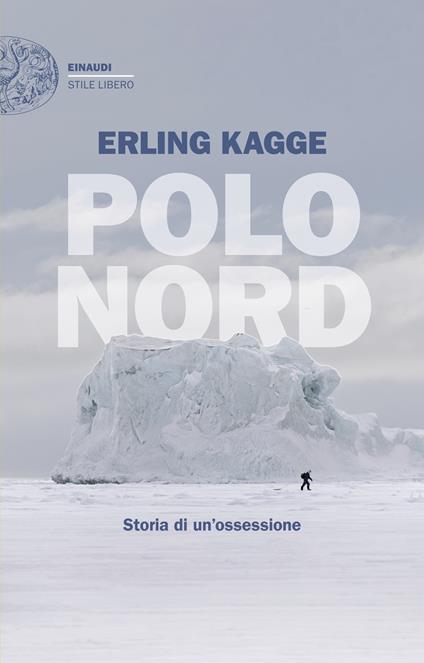Polo Nord. Storia di un’ossessione - Erling Kagge - copertina