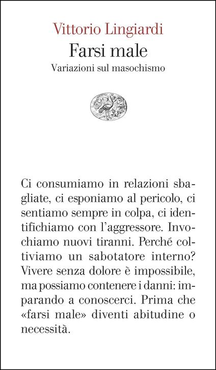 Farsi male. Variazioni sul masochismo - Vittorio Lingiardi - copertina