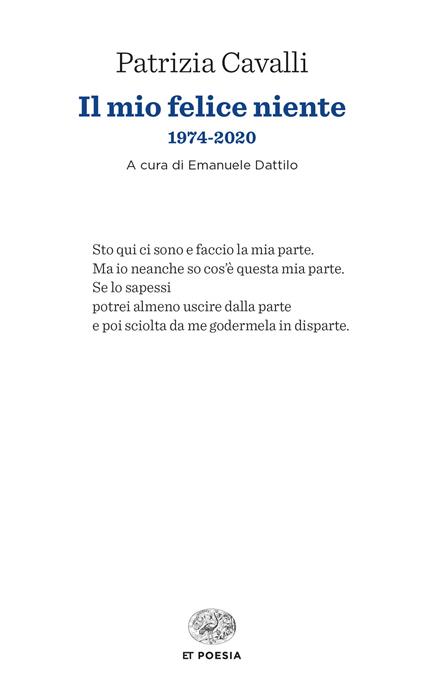 Il mio felice niente. 1974-2020 - Patrizia Cavalli - copertina