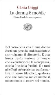 La donna è mobile. Filosofia della menopausa