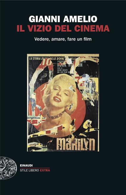 Il vizio del cinema. Vedere, amare, fare un film - Gianni Amelio - copertina