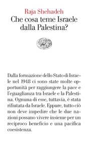 Libro Che cosa teme Israele dalla Palestina? Raja Shehadeh