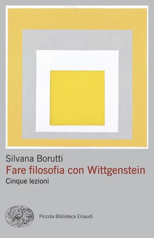 Fare filosofia con Wittgenstein. Cinque lezioni - Silvana Borutti - copertina
