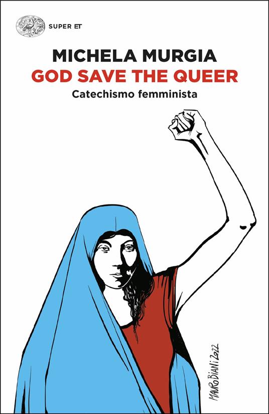 God Save the Queer. Catechismo femminista - Michela Murgia - copertina