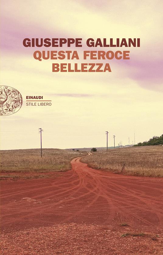 Questa feroce bellezza - Giuseppe Galliani - copertina
