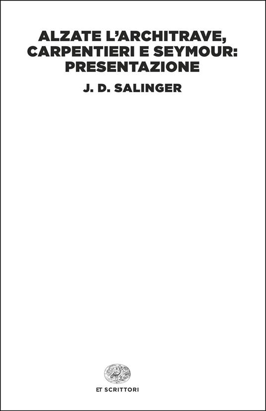 Alzate l’architrave, carpentieri e Seymour: presentazione - J. D. Salinger - copertina