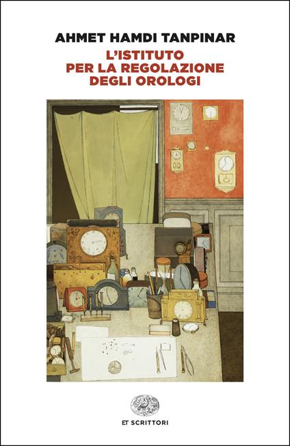 L'istituto per la regolazione degli orologi - Ahmet Hamdi Tanpinar - copertina