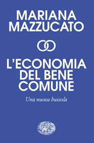 L'economia del bene comune. Una nuova bussola