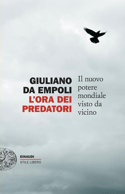 L'ora dei predatori. Il nuovo potere mondiale visto da vicino - Giuliano da Empoli - copertina