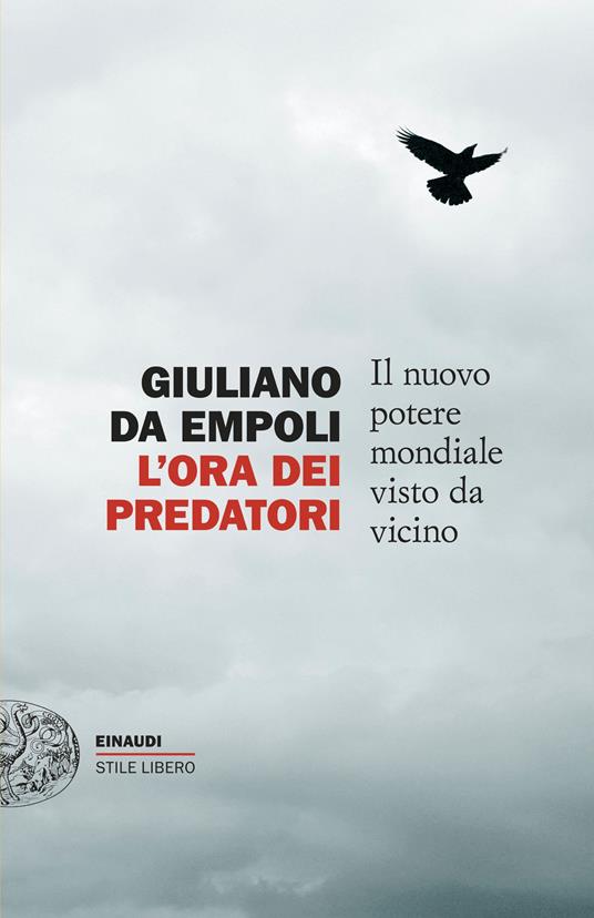 L'ora dei predatori. Il nuovo potere mondiale visto da vicino - Giuliano da Empoli - copertina