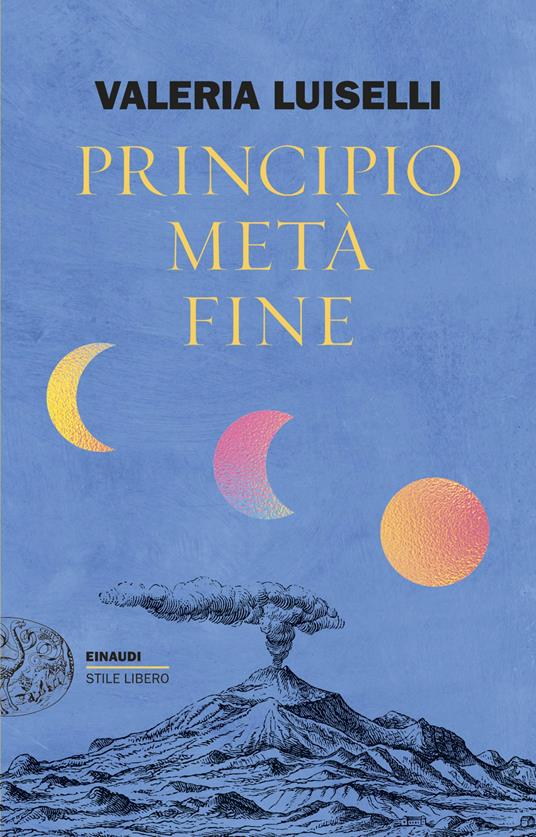 Principio metà fine - Valeria Luiselli - copertina