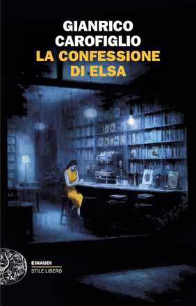 Libro La confessione di Elsa Gianrico Carofiglio
